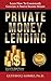 Private Money Lending Learn How to Consistently Generate a Passive Income Stream