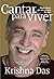 Cantar para viver: Minha busca por um coração de ouro (acompanha CD)