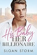 His Baby, Her Billionaire