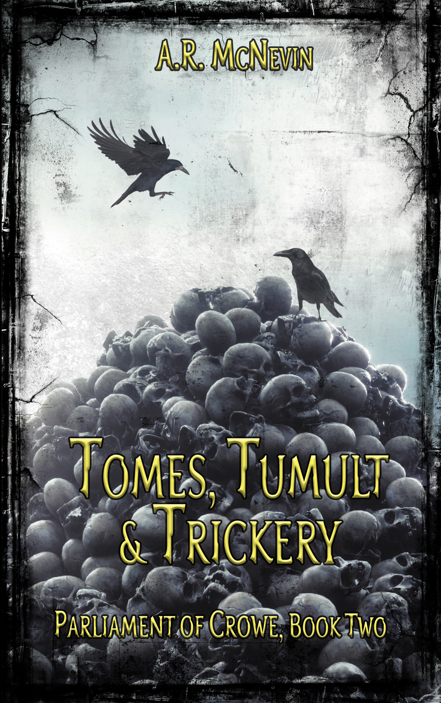 Tomes, Tumult & Trickery (the Parliament of Crowe, Book #2)