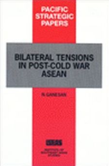 Bilateral Tensions In Post-Cold War ASEAN