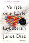 Ve İşte Onu Böyle Kaybedersin by Junot Díaz