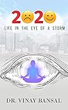 2020 - Life in the Eye of a Storm 2020 - Life in the Eye of a Storm