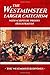 The Westminster Larger Catechism with Scripture Proofs (Illustrated)