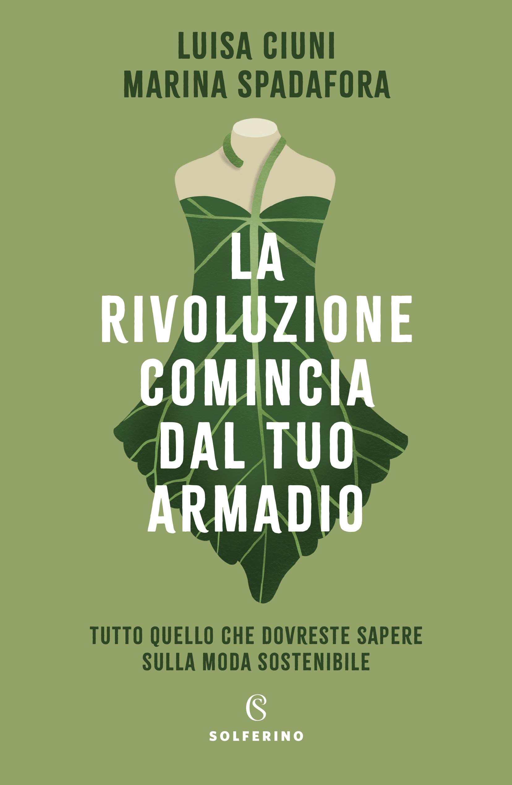 La rivoluzione comincia dal tuo armadio. Tutto quello che dovreste sapere sulla moda sostenibile (ebook)