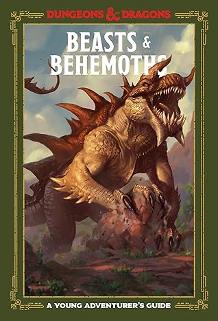 Beasts & Behemoths (Dungeons & Dragons Young Adventurer's Guide)