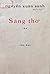 Sáng thơ by Nguyễn Xuân Sanh
