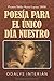 Poesía para el único día nuestro (Spanish Edition)