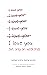 I love you but only on week...