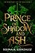 Prince of Shadow and Ash (The Mercenary and the Mage, #1) by Selina R. Gonzalez