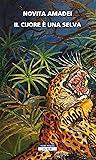 Il cuore è una selva