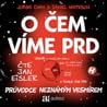 O čem víme prd - ...