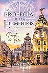 La Profecía de los Elementos by Paula de Vera