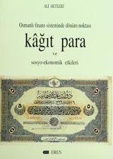 Kağıt Para ve Sosyo-Ekonomik Etkileri: Osmanlı Finans Sisteminde Dönüm Noktası