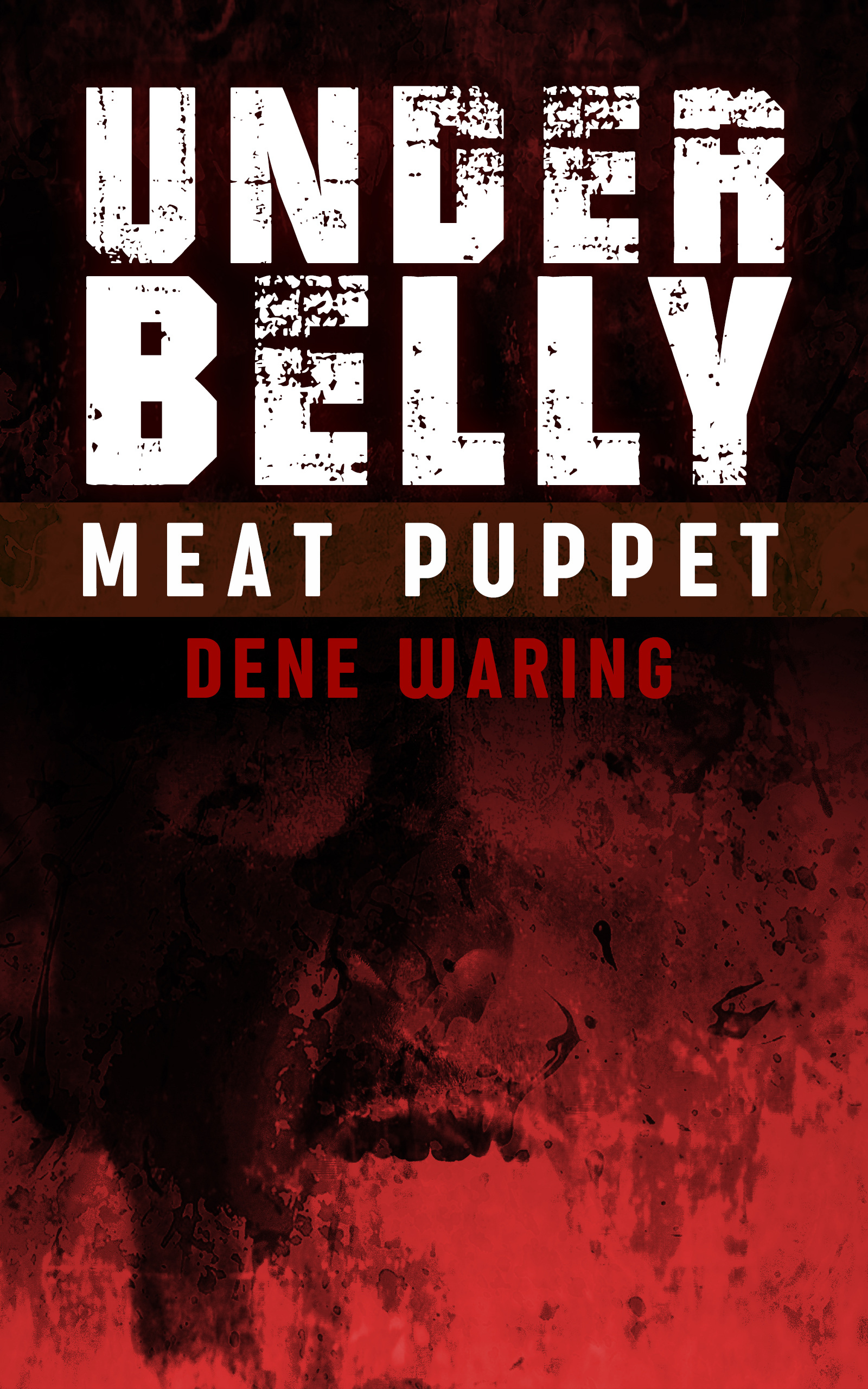 Underbelly: Meat Puppet