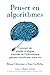 Penser en algorithmes : Comment de simples stratégies inspirées de l'informatique peuvent transformer votre vie
