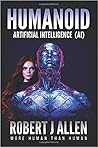 Humanoid Artificial Intelligence (AI)