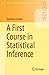 A First Course in Statistic...