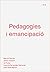 Pedagogies i emancipació by Marina Garcés