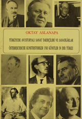 Türkiye'de Avusturyalı Sanat Tarihçileri ve Sanatkarlar - Österreichische Kunsthistoriker und Künstler in der Türkei