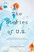 The Stories of U.S.: A Collection of Stories of Undocumented and First-Generation Immigrants Living in America Today