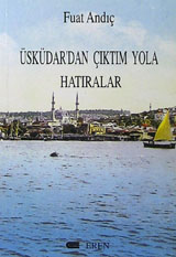 Üsküdar'dan Çıktım Yola: Hatıralar