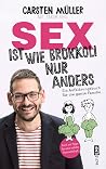 Sex ist wie Brokkoli, nur anders – Ein Aufklärungsbuch für die ganze Familie: Auch mit Tipps für eine erfüllte Partnerschaft (German Edition) Sex ist wie Brokkoli, nur anders – Ein Aufklärungsbuch für die ganze Familie: Auch mit Tipps für eine erfüllte Partnerschaft (German Edition)