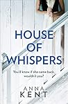 House of Whispers by Anna Kent