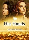 In Her Hands by Rebekah Blackmore