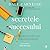 Secretele succesului by Dale Carnegie