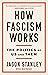 How Fascism Works: The Poli...