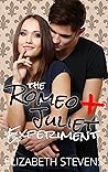 The Romeo + Juliet Experiment by Elizabeth   Stevens