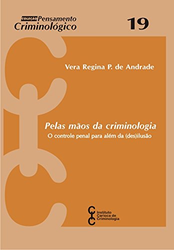 Pelas mãos da Criminologia (Portuguese Edition)
