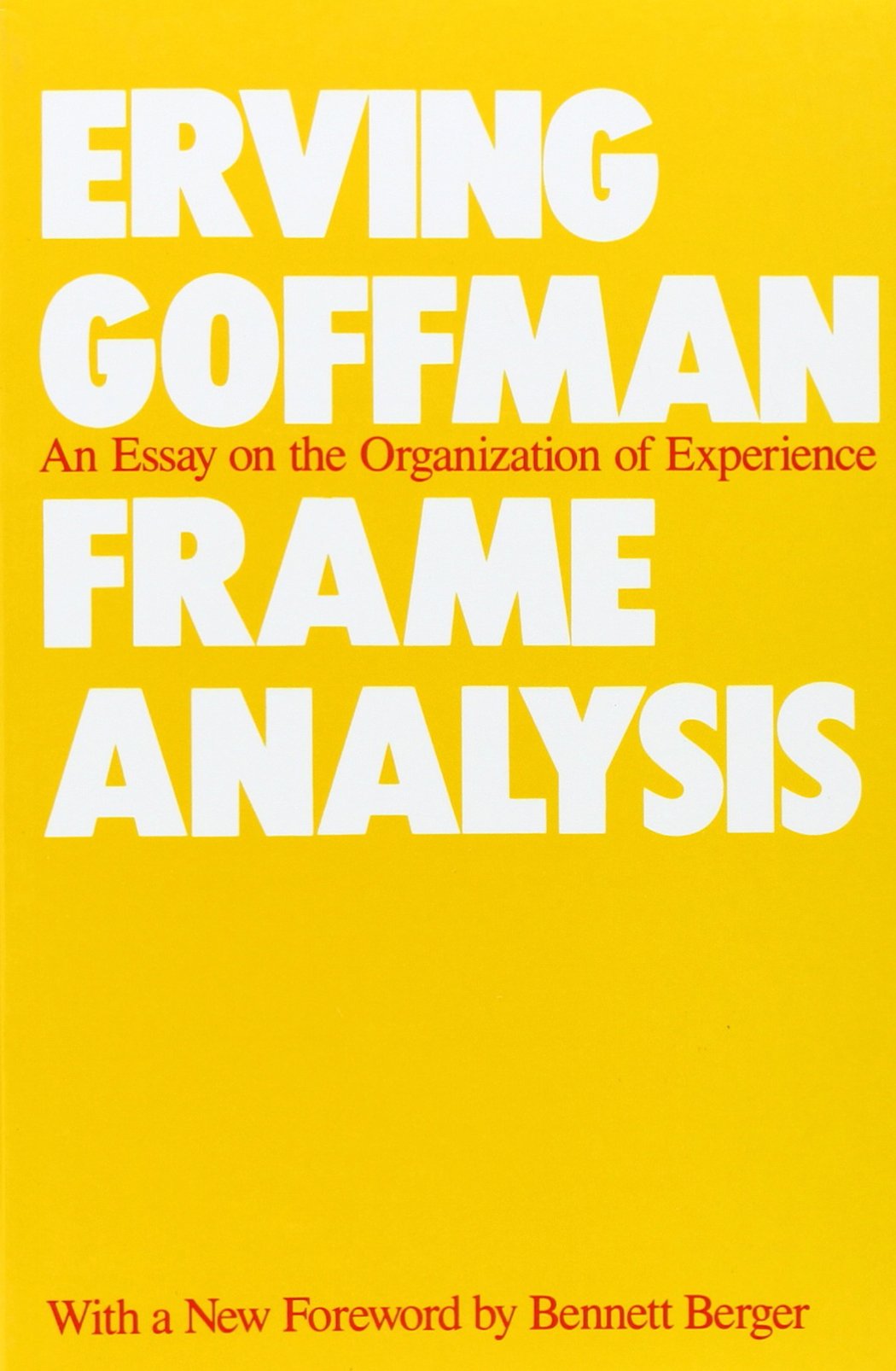 Frame Analysis: An Essay on the Organization of Experience