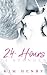24 Hours: 24 Stunden