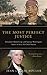 The Most Perfect Justice