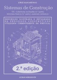 Sistemas de Construção VII - Coberturas inclinadas (2ª parte) Materiais básicos (4ª parte): materiais cerâmicos