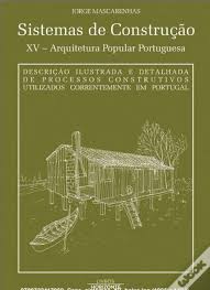 Sistemas de Construção XV - Arquitetura Popular Portuguesa