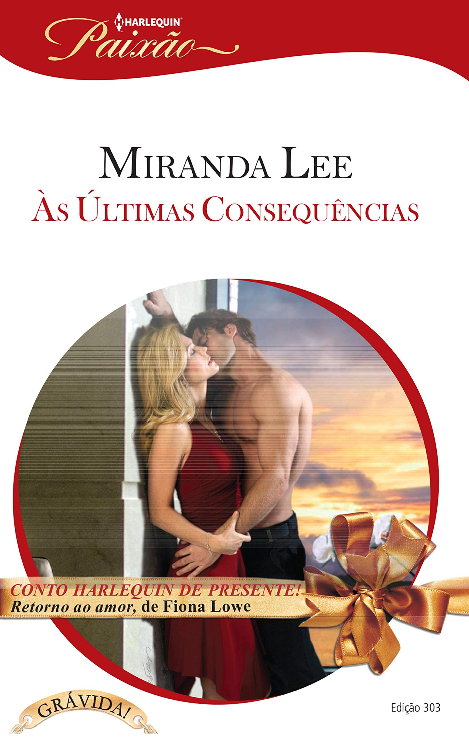 Às Últimas Consequências (Harlequin Jessica Especial Livro 303) (Portuguese Edition)