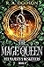 The Mage Queen: Her Majesty's Musketeers, Book 1
