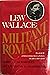 Lew Wallace: Militant Romantic