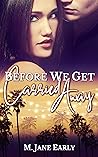 Before We Get Carried Away: A Hollywood Love Story