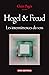 Hegel & Freud. Les intermit...