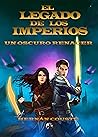 El Legado de los Imperios: Un Oscuro Renacer