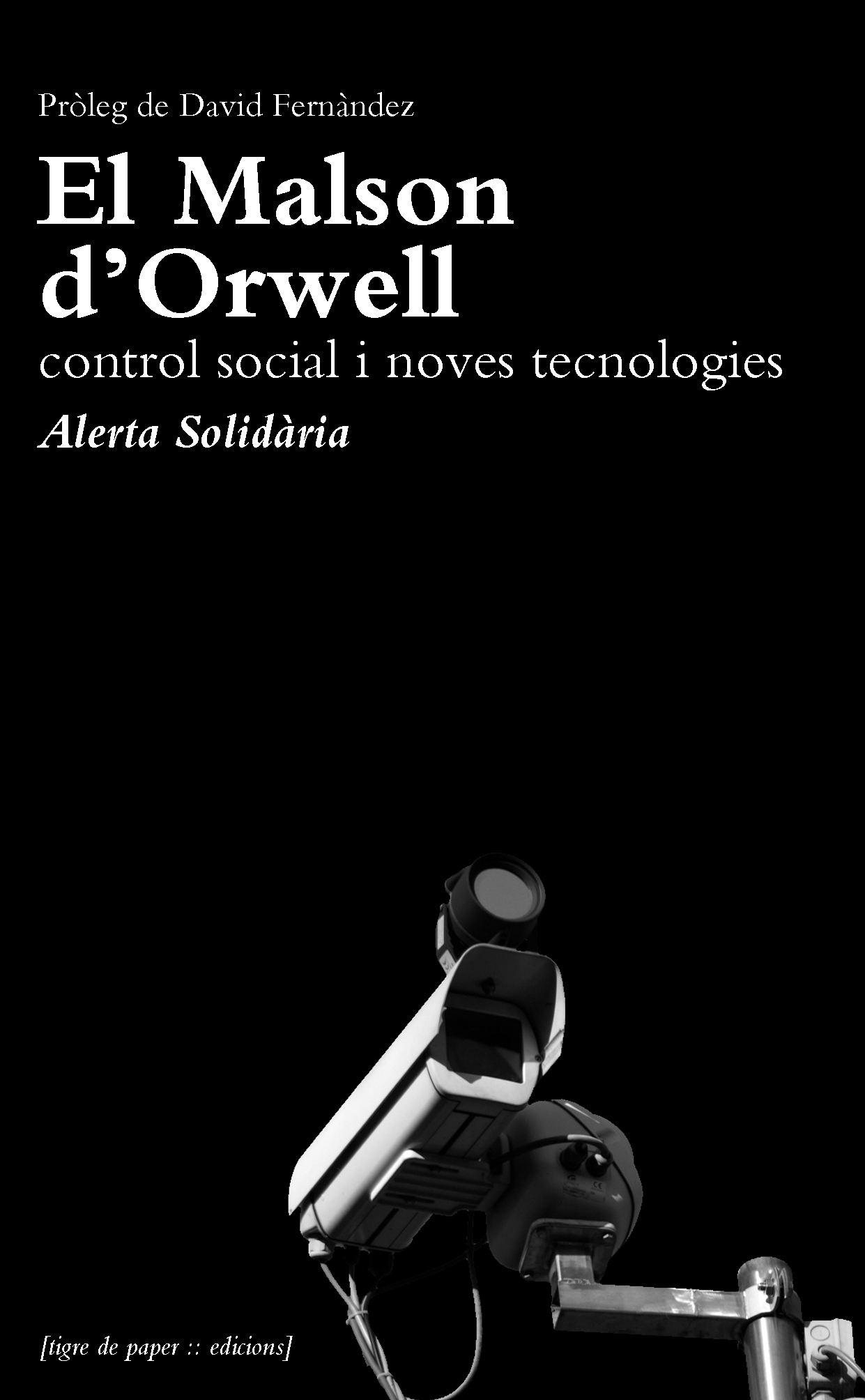 El malson d'Orwell, control social i noves tecnologies