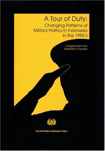 A Tour of Duty: Changing Patterns of Military Politics in Indonesia in the 1990s (Cornell Modern Indonesia Project)