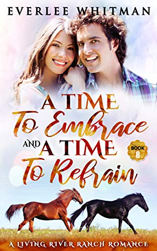 A Time To Embrace and A Time To Refrain (A Time For Everything, #8)
