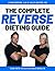 The Complete Reverse Dietin...