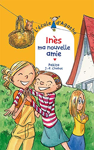 Ines, ma nouvelle amie [ L'Ecole d'Agathe, Tome 48 ] (French Edition)