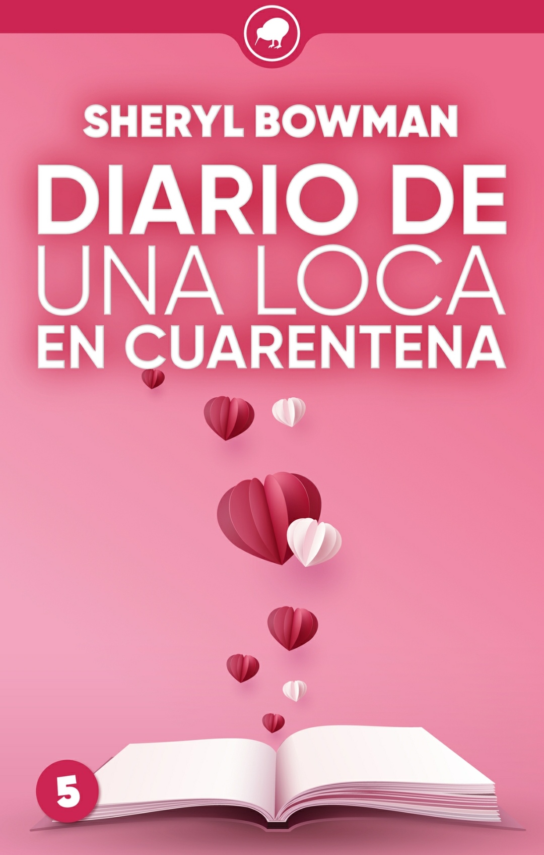 Diario de una loca en cuarentena (Todo saldrá bien #5)